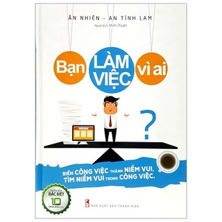 Sách - bạn làm việc vì ai