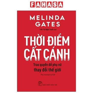 Sách Thời Điểm Cất Cánh - Trao Quyền Để Phụ Nữ Thay Đổi Thế Giới - The Moment Of Lift