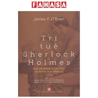Sách trí tuệ sherlock holmes - phá án bằng khoa học và khoa học hình sự