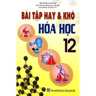 Sách - Bài Tập Hay & Khó Hóa Học Lớp 12
