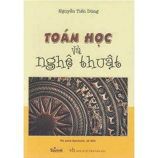 Sách - Toán Học Và Nghệ Thuật (Bìa Mềm)