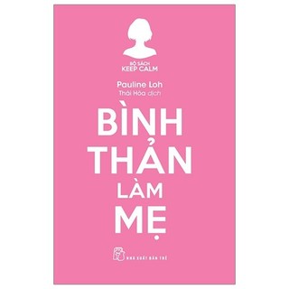 Sách - keep calm - bình thản làm mẹ