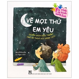 Sách - Tay Xinh Vẽ Hình Lung Linh - Vẽ Mọi Thứ Em Yêu