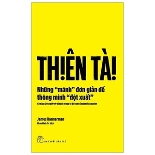 Sách - thiên tài - những "mánh" đơn giản để thông minh "đột xuất"