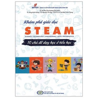 Sách Khám Phá Giáo Dục Steam - 10 Chủ Đề Dạy Học Ở Tiểu Học