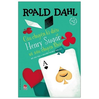 Sách Câu Chuyện Kì Diệu Về Henry Sugar Và Sáu Chuyện Khác (Tái Bản 2021)