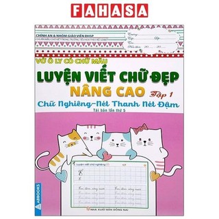 Sách Vở Ô Ly Có Chữ Mẫu Luyện Viết Chữ Đẹp - Nâng Cao Chữ Nghiêng, Nét Thanh Nét Đậm - Tập 1 (Tái Bản)
