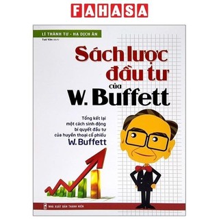 Sách Lược Đầu Tư - Tổng Kết Lại Một Cách Sinh Động Bí Quyết Đầu Tư Của Huyền Thoại Cổ Phiếu W Buffett (Tái Bản 2021)