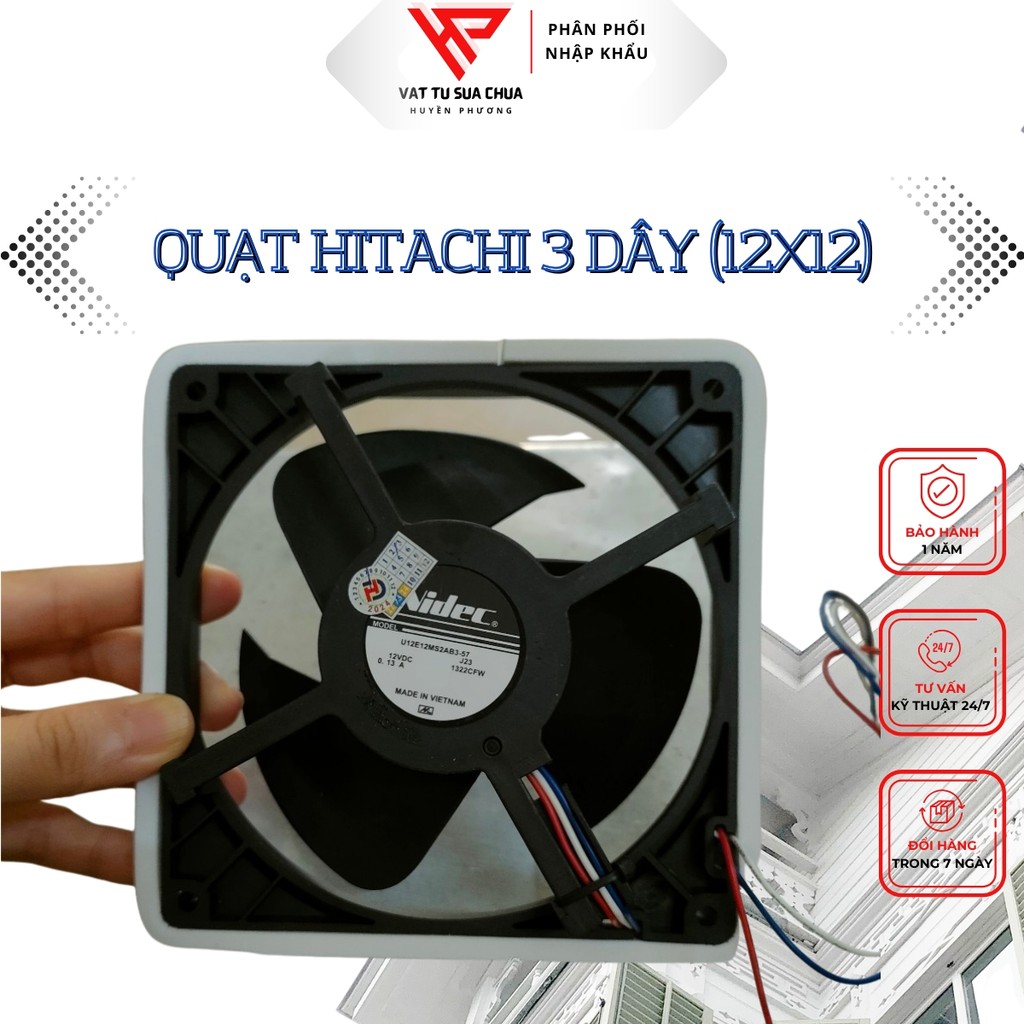 Quạt tủ lạnh Hitachi 3 dây (12x12) hàng loại tốt