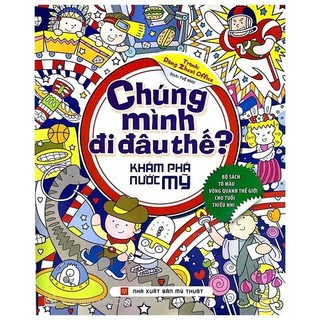 Sách - chúng mình đi đâu thế - khám phá nước mỹ