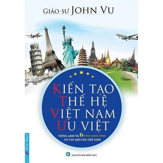 Sách - Kiến Tạo Thế Hệ Việt Nam Ưu Việt