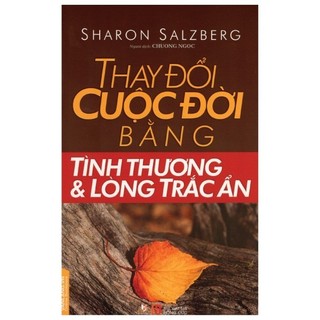 Sách thay đổi cuộc đời bằng tình thương và lòng trắc ẩn