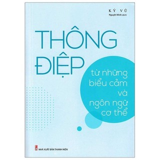 Sách - Thông Điệp - Từ Những Biểu Cảm Ngôn Ngữ Cơ Thể