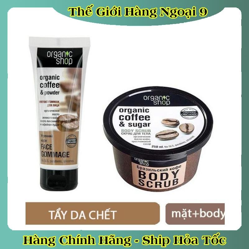 [DATE MỚI] Tẩy Tế Bào Da Chết Mặt, Body Cafe Organic Shop 75ml và 250ml của Nga