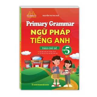Sách - Ngữ pháp tiếng anh theo chủ đề lớp 5 tập 1 (MT) -Tái bản -Hay