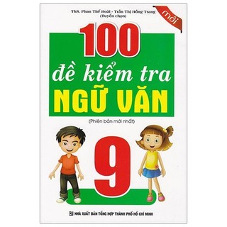 Sách - 100 đề kiểm tra ngữ văn 9