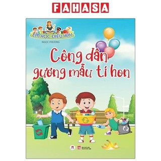 Sách em học điều hay: công dân gương mẫu tí hon