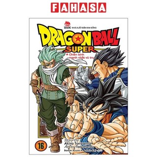  Sách - Dragon Ball Super - Tập 16 - Chiến Binh Mạnh Nhất Vũ Trụ  Tái Bản 2025  