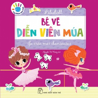 Sách - Tay Khéo Tay Xinh - Bé Vẽ Diễn Viên Múa(Sách In Mực Thiên Nhiên)