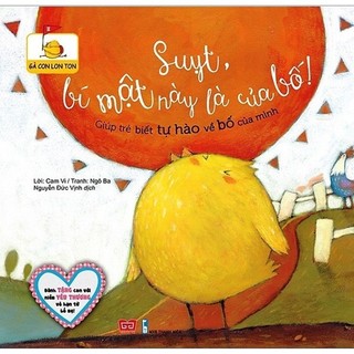 Sách - gà con lon ton - suỵt, bí mật này là của bố!