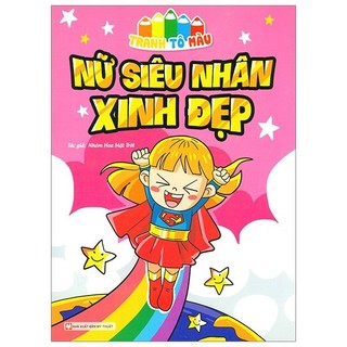 Sách - Tranh Tô Màu - Nữ Siêu Nhân Xinh Đẹp