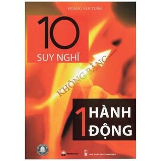 Sách 10 suy nghĩ không bằng 1 hành động