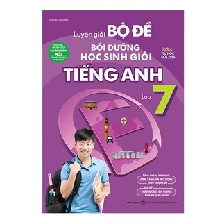 Sách Luyện Giải Bộ Đề Bồi Dưỡng Học Sinh Giỏi Tiếng Anh Lớp 7