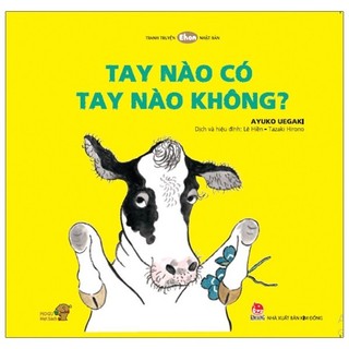 Sách Ehon - Mọt Sách Mogu - Tay Nào Có, Tay Nào Không?