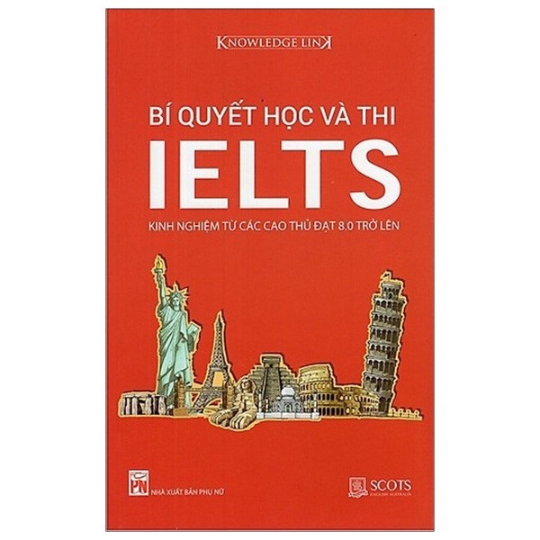 Sách - Bí Quyết Học Và Thi Ielts (Tái Bản 2019)