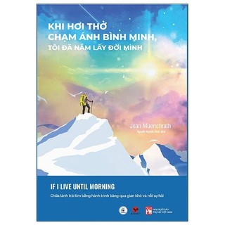 Sách Khi Hơi Thở Chạm Ánh Bình Minh, Tôi Đã Nắm Lấy Đời Mình