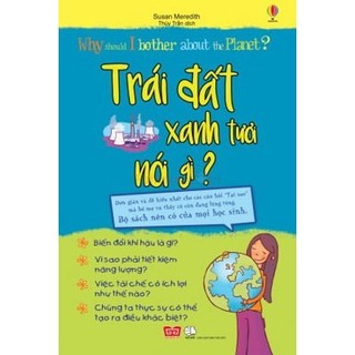 Sách why should i bother about the planet? trái đất xinh tươi nói gì?