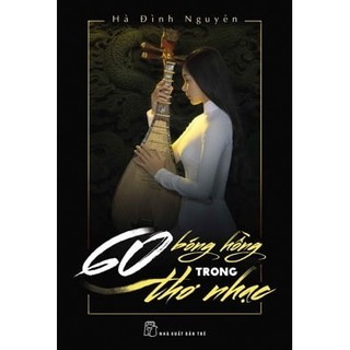 Sách 60 bóng hồng trong thơ nhạc