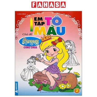Sách Em Tập Tô Màu - Chủ Đề Công Chúa 2