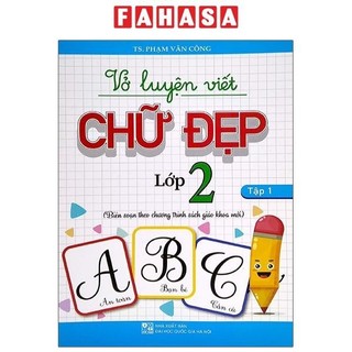 Sách Vở Luyện Viết Chữ Đẹp Lớp 2 - Tập 1 (Biên Soạn Theo Chương Trình Sách Giáo Khoa Mới)
