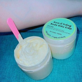 Kem body Ủ trắng siêu cấp 250g. Không bết rít, dưỡng trắng da, không  lộ vân, da chai lì  lâu năm  cũng sẽ trắng