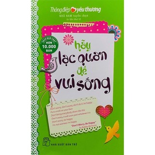Sách - Hãy Lạc Quan Để Vui Sống