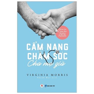 Sách - Cẩm Nang Chăm Sóc Cha Mẹ Già