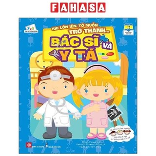 Sách khi lớn lên, tớ muốn trở thành... - bác sĩ và y tá
