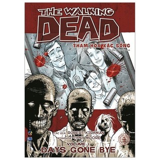 Sách - The Walking Dead - Thảm Họa Xác Sống - Tập 1: Days Gone Bye