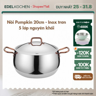Nồi inox 5 lớp nguyên khối cao cấp Edelkochen Pumpkin Collection size 20cm