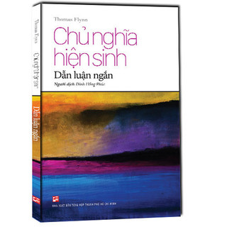 Sách - Chủ Nghĩa Hiện Sinh - Dẫn Luận Ngắn