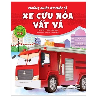 Sách - những chiếc xe hiệp sĩ: xe cứu hỏa vất vả