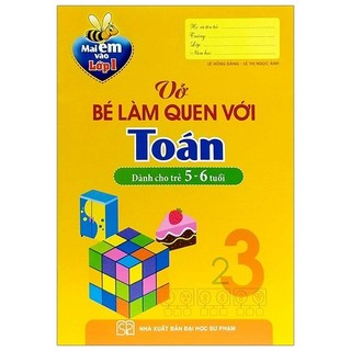 Sách - Mai Em Vào Lớp 1 - Vở Bé Làm Quen Với Toán (5-6 Tuổi) (Tái Bản 2019)