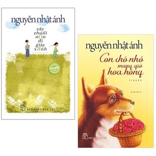 Sách Bộ Sách Cây Chuối Non Đi Giày Xanh + Con Chó Nhỏ Mang Giỏ Hoa Hồng (Bộ 2 Cuốn)