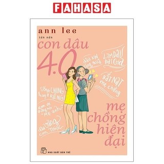 Sách con dâu 4.0 - mẹ chồng hiện đại