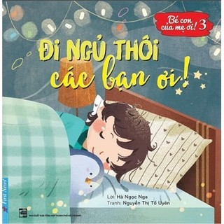 Sách bé con của mẹ ơi! đi ngủ thôi các bạn ơi