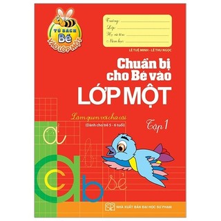 Sách Tủ sách bé vào lớp 1 - Chuẩn bị cho bé vào lớp 1 - tập 1