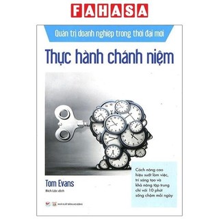 Sách Quản Trị Doanh Nghiệp Trong Thời Đại Mới - Thực Hành Chánh Niệm