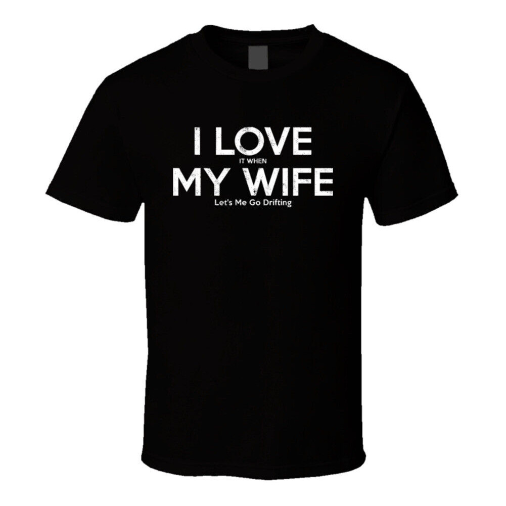 I Love It When My Let 'S Me Go Drifting Funny Áo thun