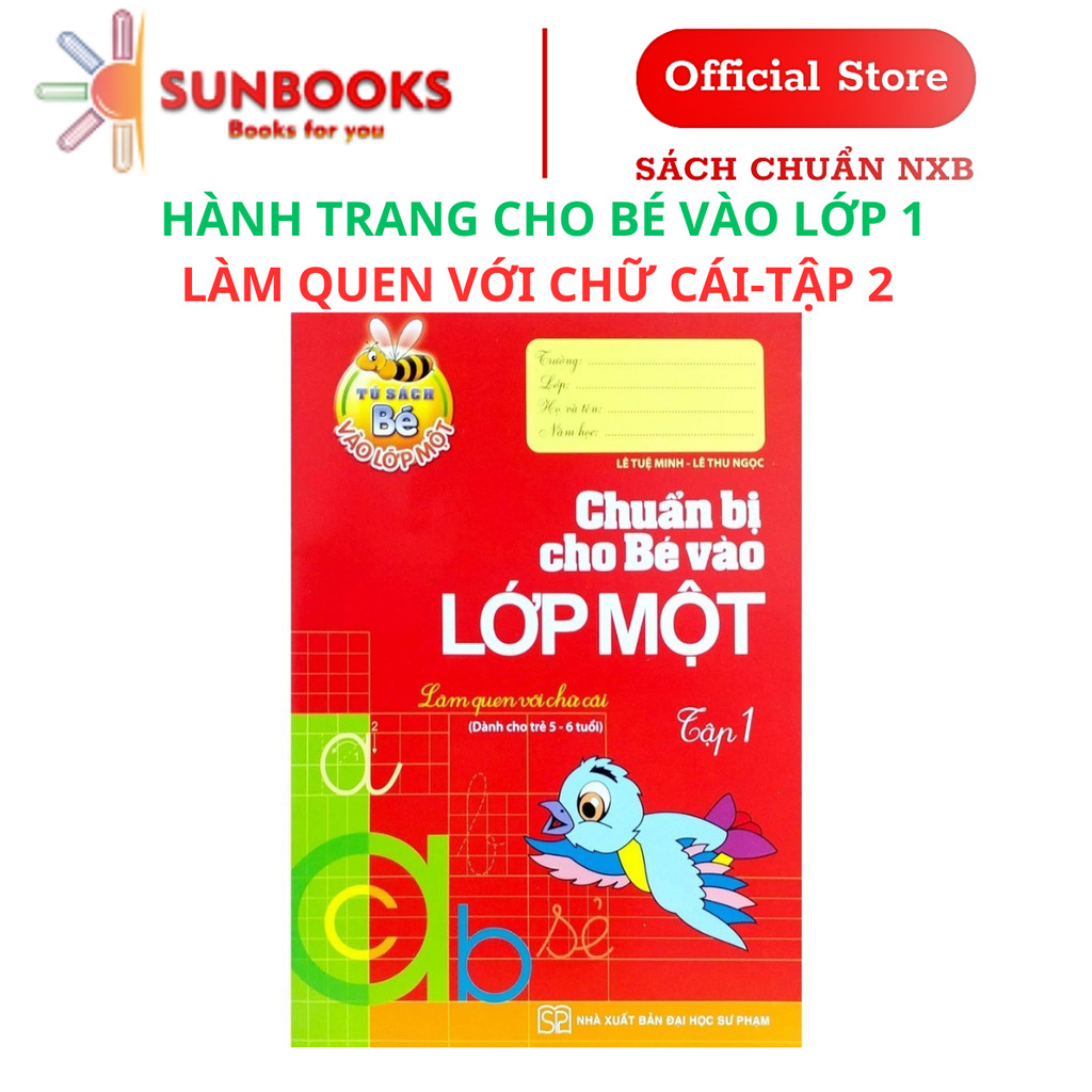 Sách Bé Vào Lớp 1 - Chuẩn Bị Cho Bé Vào Lớp Một - Tập 1 - Làm Quen Với Chữ Cái